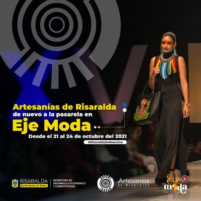 Eje Moda La Feria 2021, pone de moda al Centro de Negocios Artesanías de  Risaralda